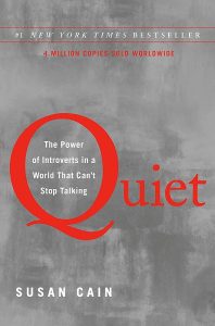 Quiet. The power of introverts in a world that can't stop talking.