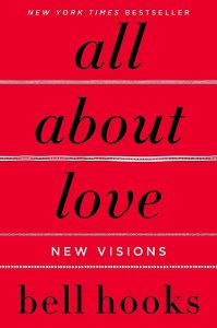 Bell Hooks "All about love"