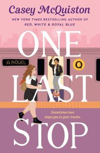 "One last stop" by Casey McQuiston