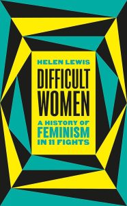 "Difficult women" y Helen Lewis