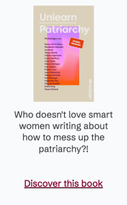 Unlearn Patriarchy a feminist essay collection